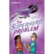 Readerful Independent Library: Oxford Reading Level 18: The Superhero Problem