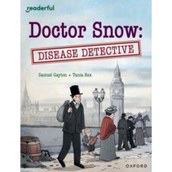 Readerful Independent Library: Oxford Reading Level 18: Doctor Snow: Disease Detective