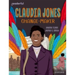 Readerful Independent Library: Oxford Reading Level 18: Claudia Jones: Change-maker