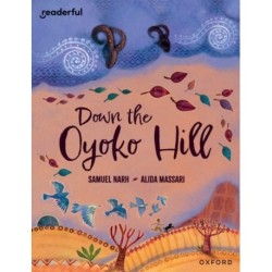 Readerful Books for Sharing: Year 6/Primary 7: Down the Oyoko Hill