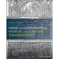 Greek and Latin Roots of Medical and Scientific Terminologies