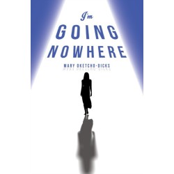 I'm Going Nowhere