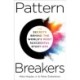 Pattern Breakers: The Secrets Behind the World's Most Successful Start-Ups