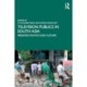 Television Publics in South Asia: Mediated Politics and Culture
