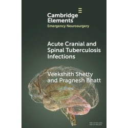 Cranial and Spinal Tuberculosis Infections including Acute Presentations