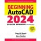 Beginning Autocad(r) 2024 Exercise Workbook: For Windows(r)