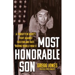 Most Honorable Son: A Forgotten Hero’s Fight Against Fascism and Hate During World War II