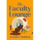 The Faculty Lounge: A Novel