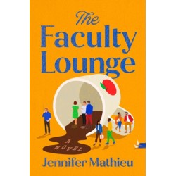 The Faculty Lounge: A Novel