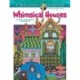Creative Haven Whimsical Houses Coloring Book