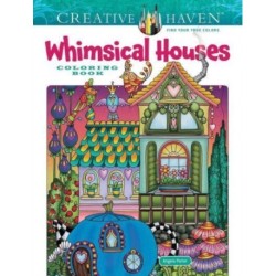 Creative Haven Whimsical Houses Coloring Book