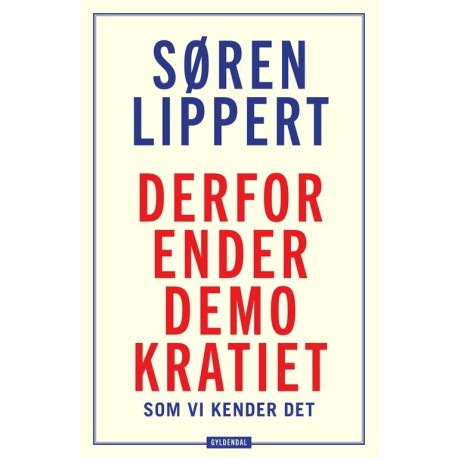 Derfor ender demokratiet, som vi kender det