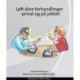 Løft dine forhandlinger: - privat og på jobbet