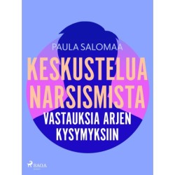 Keskustelua narsismista: vastauksia arjen kysymyksiin