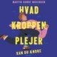 Hvad kroppen plejer: kan du ændre