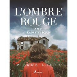 L'Ombre rouge - T3 : La Petite Sœur