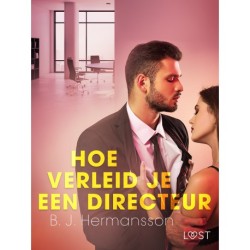 Hoe verleid je een directeur - Een erotisch verhaal