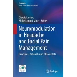 Neuromodulation in Headache and Facial Pain Management: Principles, Rationale and  Clinical Data