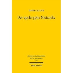 Der apokryphe Nietzsche: Auf den Spuren des Denkens von Friedrich Nietzsche in Rechtsphilosophie und -theorie
