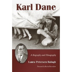 Karl Dane: A Biography and Filmography