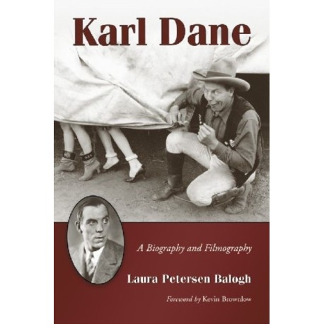 Karl Dane: A Biography and Filmography