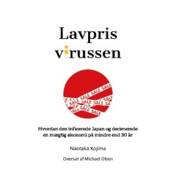 Lavprisvirussen: Hvordan den inficerede Japan og decimerede en mægtig økonomi på mindre end 30 år