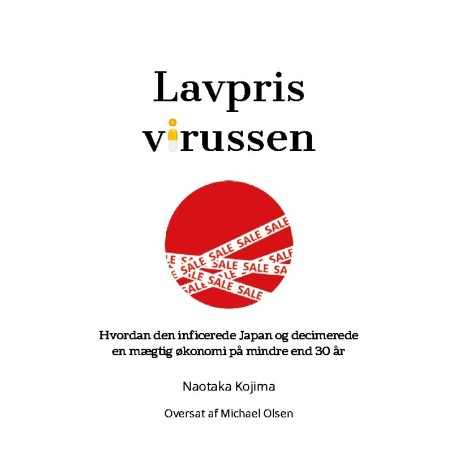 Lavprisvirussen: Hvordan den inficerede Japan og decimerede en mægtig økonomi på mindre end 30 år