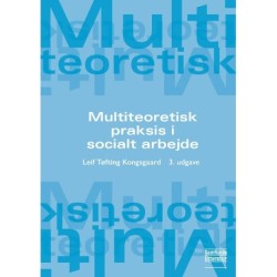 Multiteoretisk praksis i socialt arbejde