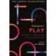 Shakespeare / Play: Contemporary Readings in Playing, Playmaking and Performance