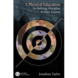 A Physical Education: On Bullying, Discipline and Other Lessons