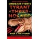 Tyrant vs. Three-Horned: Book 1: The Tyrant