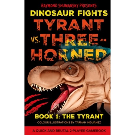 Tyrant vs. Three-Horned: Book 1: The Tyrant