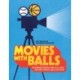 Movies with Balls: The Greatest Sports Films of All Time, Analyzed and Illustrated