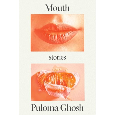 Mouth: Stories
