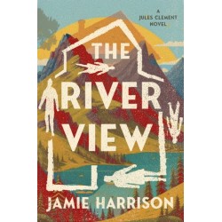 The River View: A Jules Clement Novel