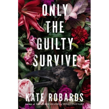 Only the Guilty Survive: A Thriller