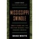 Mississippi Swindle: Brett Favre and the Welfare Scandal that Shocked America