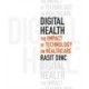 Digital Health: The Impact of Technology on Healthcare