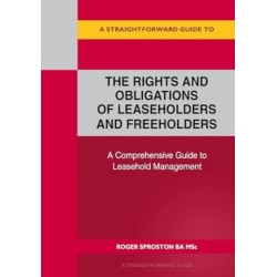 A Straightforward Guide to the Rights and Obligations of Leaseholders and Freeholders