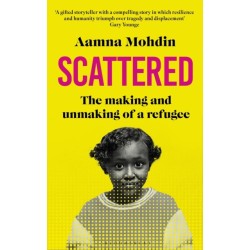 Scattered: The making and unmaking of a refugee