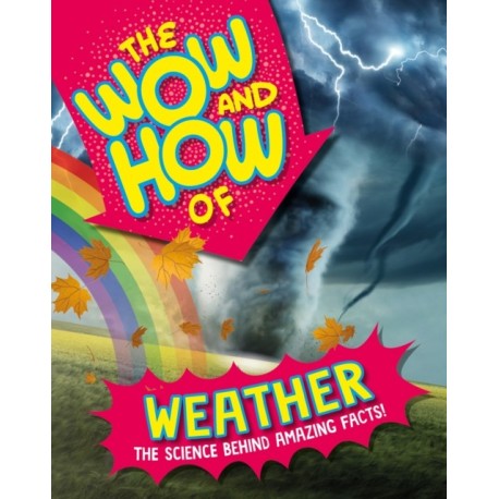 The Wow and How of Weather