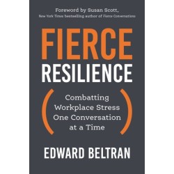 Fierce Resilience: Combatting Workplace Stress One Conversation at a Time