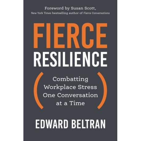 Fierce Resilience: Combatting Workplace Stress One Conversation at a Time