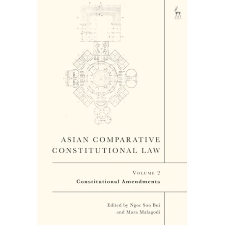 Asian Comparative Constitutional Law, Volume 2: Constitutional Amendments