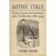 Gothic Italy: Crime, Science, and Literature After Unification, 1861-1914