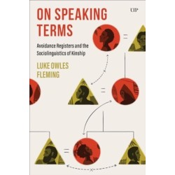 On Speaking Terms: Avoidance Registers and the Sociolinguistics of Kinship