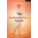 The Independent Actor: An Accessible Companion for All Actors