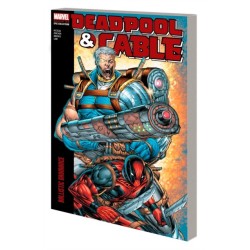 Deadpool & Cable Modern Era Epic Collection: Ballistic Bromance