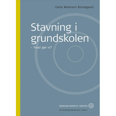 Stavning i grundskolen: hvad gør vi?