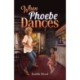 When Phoebe Dances